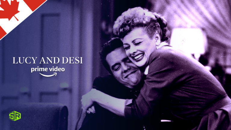 How to Watch Lucy And Desi on Amazon Prime outside Canada