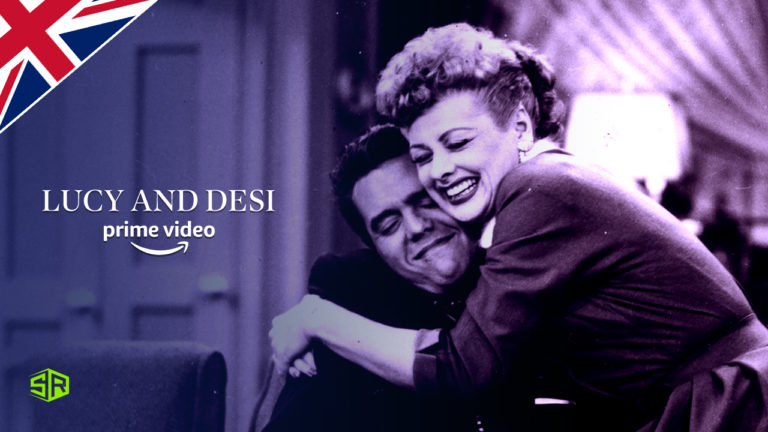 How to Watch Lucy And Desi on Amazon Prime outside UK