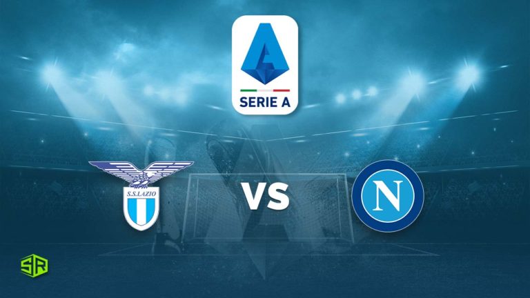 Lazio vs. Napoli Live Stream: How to Watch Serie A from Anywhere