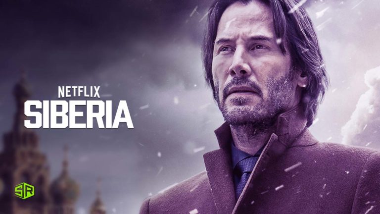 How to Watch Siberia on Netflix from Anywhere