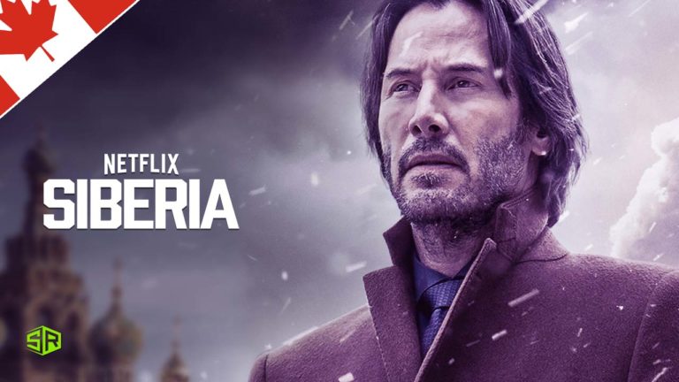 How to Watch Siberia on Netflix in Canada