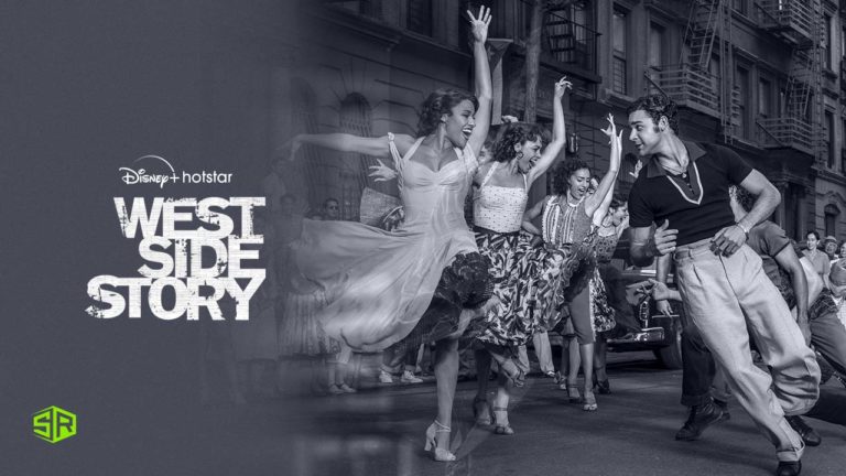 How to Watch West Side Story on Disney+ Hotstar from Anywhere