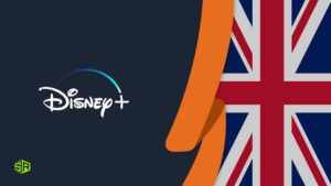 How to Watch Disney Plus Outside UK in 2022 [Easy Guide]