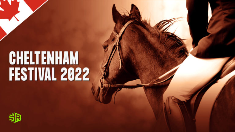 How to Watch Cheltenham Festival 2022 Live in Canada
