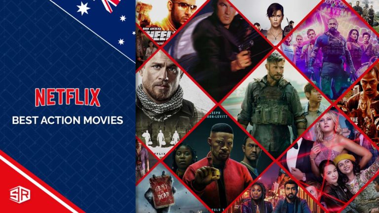 The 30 Best Action Movies on Netflix Australia [Updated 2022]