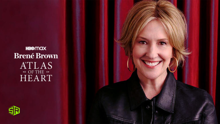 How to Watch Brené Brown: Atlas of the Heart on HBO Max outside USA
