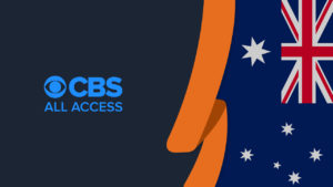 How to Watch CBS All Access Australia [Quick Guide]