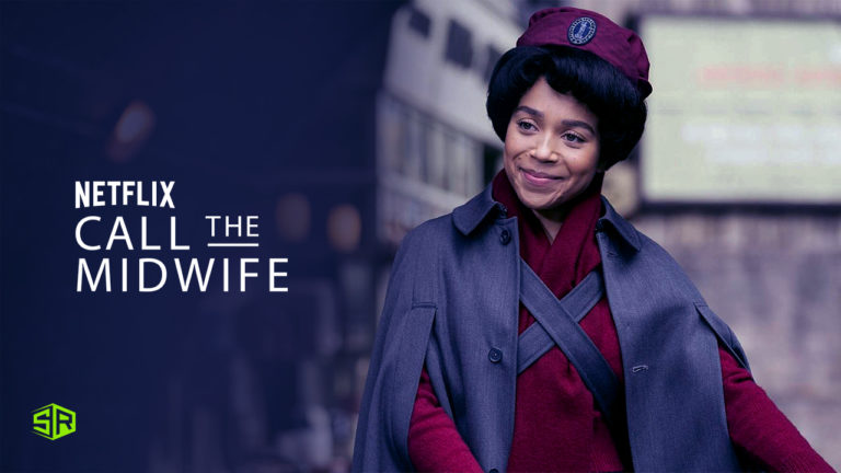 How to Watch Call the Midwife Season 10 on Netflix from anywhere