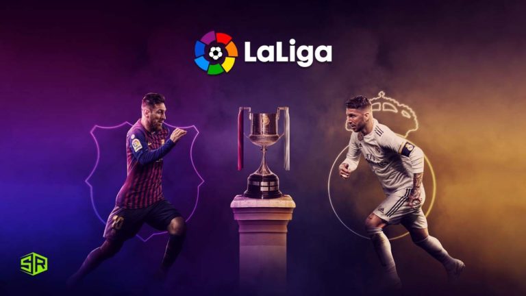 How to Watch El Clasico 2022: Real Madrid vs Barcelona Live from Anywhere