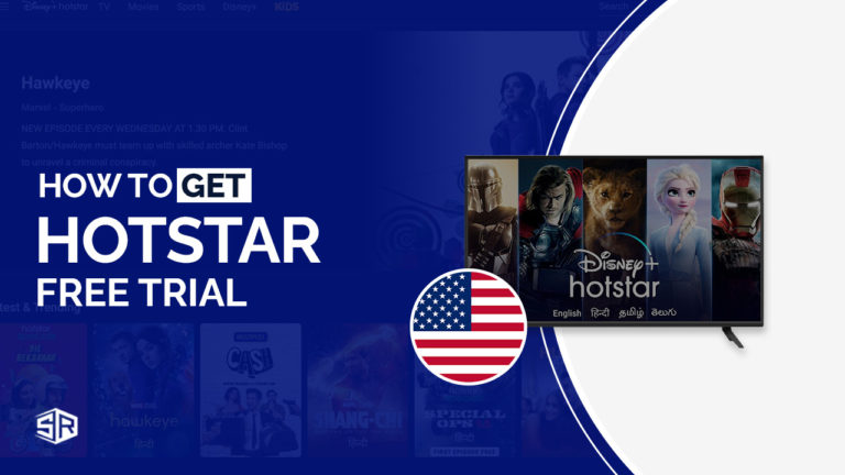 How to Get Hotstar Free Trial in the USA in 2022 [Easy Guide]