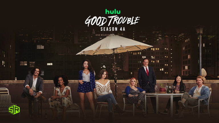 How to Watch Good Trouble Season 4A on Hulu from Anywhere
