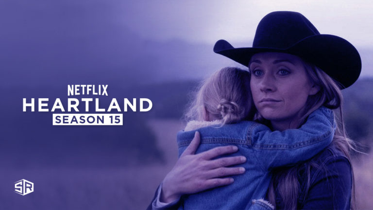 How to Watch Heartland Season 15 on Netflix in USA