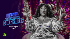 How to Watch ‘Lizzo’s Watch Out For The Big Grrrls’ Online Globally