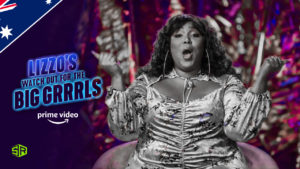 How to Watch ‘Lizzo’s Watch Out For The Big Grrrls’ Online outside Australia