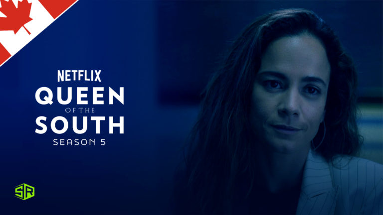 How to Watch Queen of the South Season 5 on Netflix in Canada