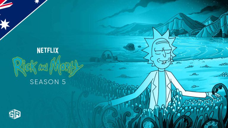 How to Watch Rick and Morty Season 5 on Netflix Outside Australia