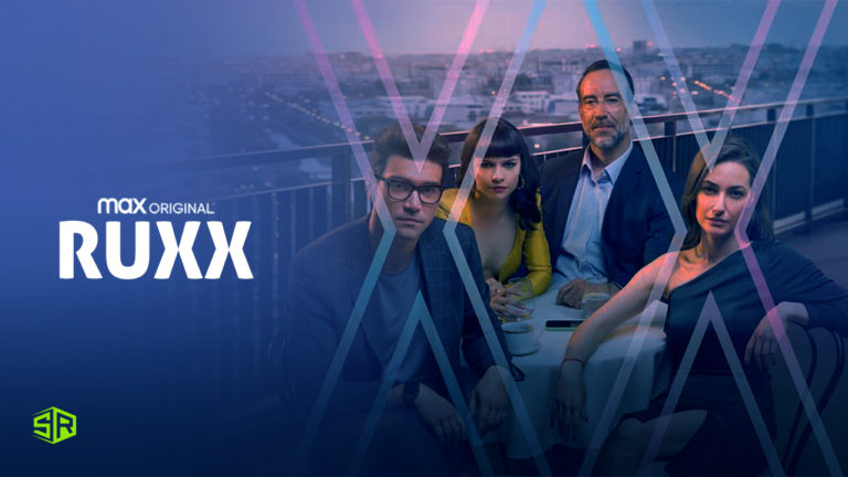 How to Watch Ruxx on HBO Max Outside USA