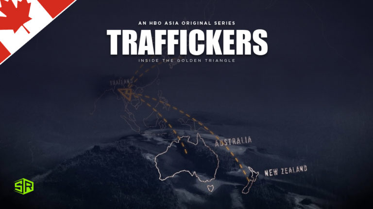 How to Watch Traffickers: Inside the Golden Triangle on HBO Max in Canada
