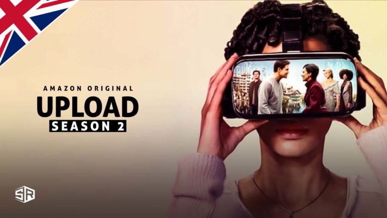 How to Watch Upload Season 2 on Amazon Prime outside UK