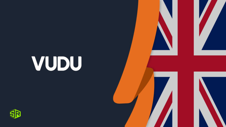 Vudu UK- How to Watch Vudu in UK in August 2022 [Updated Guide]