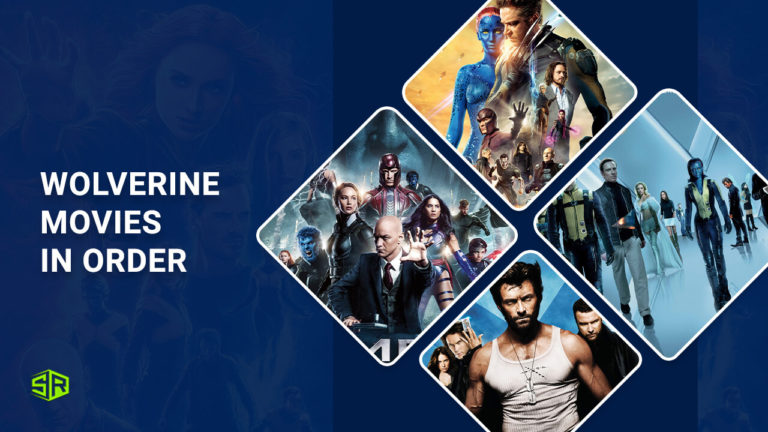 Wolverine Movies in Order in Canada: How to Watch in Chronological Order