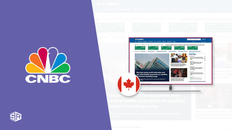 How to Watch CNBC in Canada [Complete Guide]