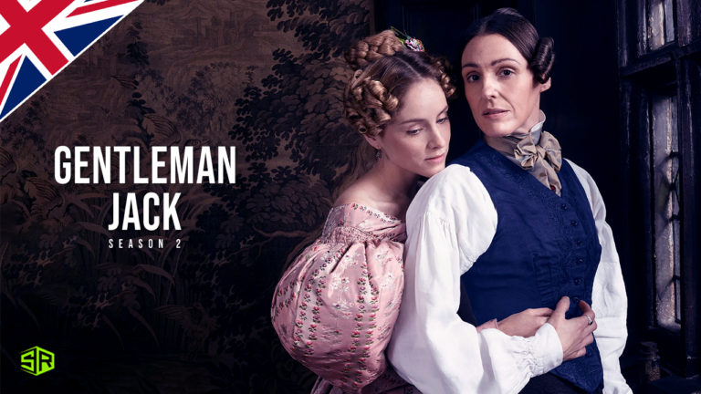 How to Watch Gentleman Jack Season 2 on BBC iPlayer Outside UK