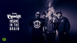 How to Watch Cypress Hill: Insane in the Brain on Showtime Outside US