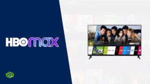 How to Watch HBO Max on LG TV in UAE [Updated 2023]