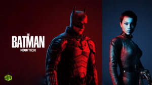 How to Watch The Batman on HBO Max Outside US