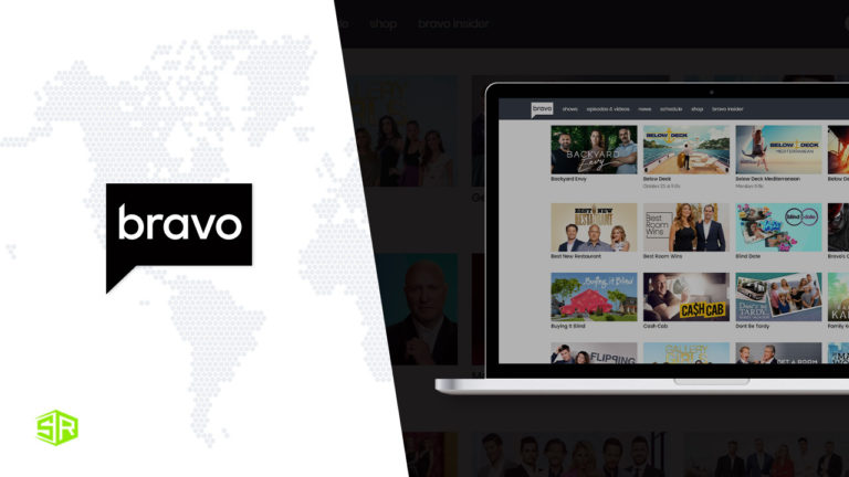How to Watch Bravo TV Outside USA in 2022 – [Easy Guide]