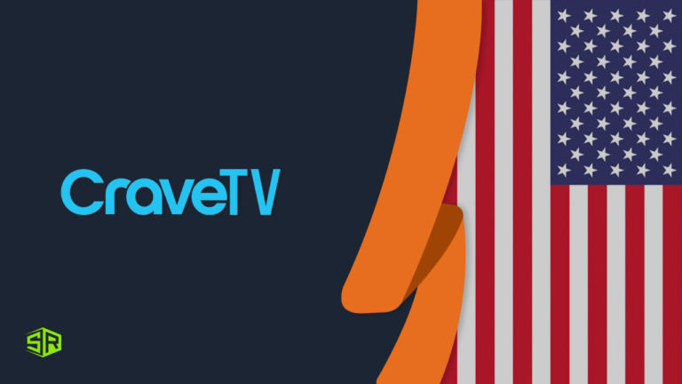 How to Watch CraveTV in USA in 2022? (Outside Canada)