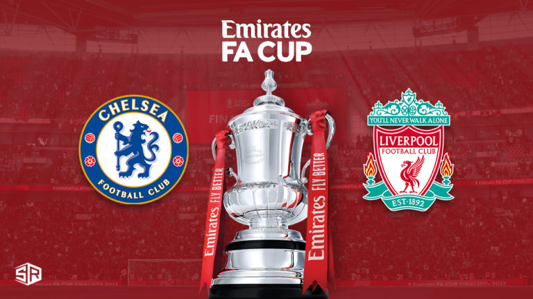 How to Watch Chelsea vs. Liverpool FA Cup Final Live Outside UK