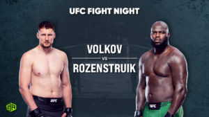 How to Watch UFC Fight Night: Volkov vs. Rozenstruik live outside USA