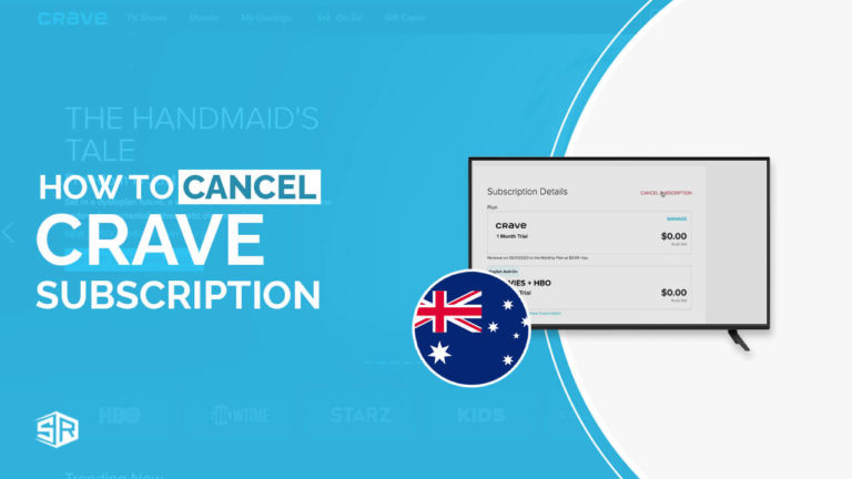 How to Cancel CraveTV Subscription In Australia [Easy Guide – 2022]