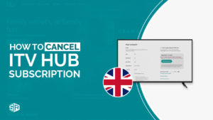 How To Cancel ITV Hub+ Subscription in Spain [Updated Guide]