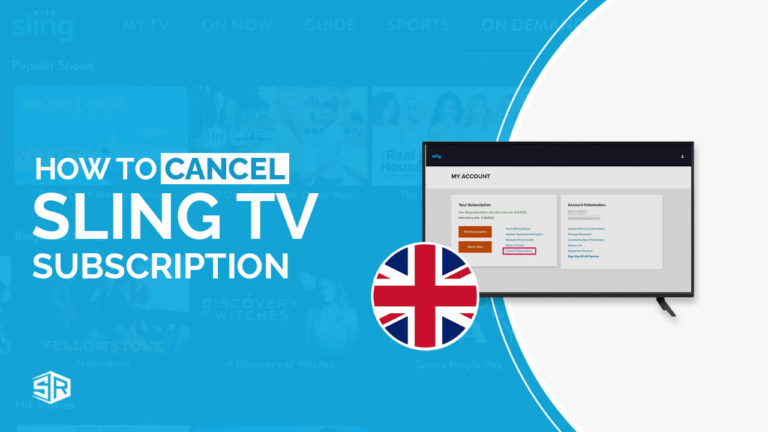 How To Cancel Sling TV In UK [Quick Guide – Updated 2022]