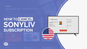 How To Cancel SonyLIV Subscription in USA [Easy Guide – 2024]