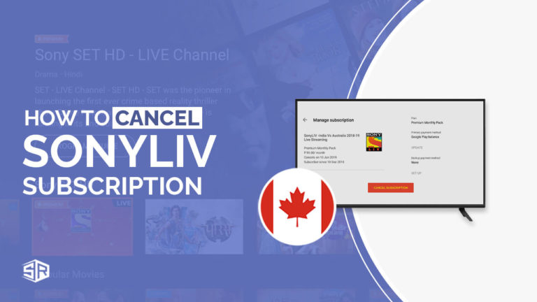 How To Cancel SonyLIV Subscription In Canada [Easy Guide – June 2022]