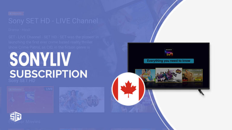 SonyLIV Subscription in Canada- Plans and Prices [Guide 2022]