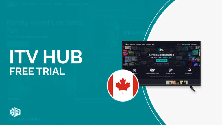 How To Get ITV Hub Free Trial in Canada [Get Free Trial For 7 Days]