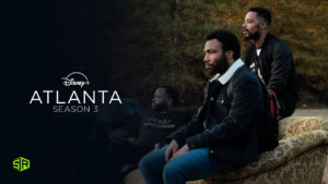 How to Watch Atlanta Season 3 on Disney Plus Outside USA