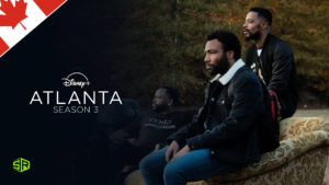 How to Watch Atlanta Season 3 on Disney Plus Outside Canada