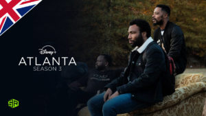 How to Watch Atlanta Season 3 on Disney Plus Outside UK