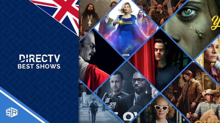 20 Best Shows on DirecTV Stream to Watch In UK [2022 Updated]