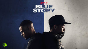 How to Watch Blue Story on Netflix in USA