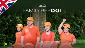 How to Watch Family Reboot on Disney+ Outside UK