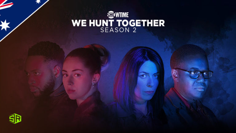 How to Watch We Hunt Together Season 2 on Showtime in Australia
