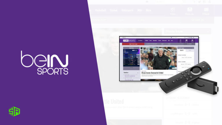 How to Watch beIN Sports on Firestick in New Zealand