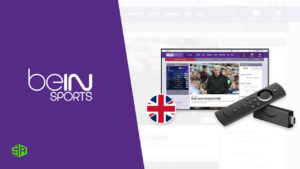 How to Watch beIN Sports on FireStick in UK [Updated 2024]